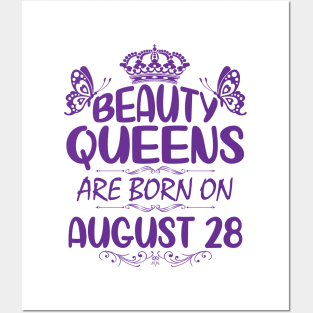 Beauty Queens Are Born On August 28 Happy Birthday To Me You Nana Mommy Aunt Sister Cousin Daughter Posters and Art